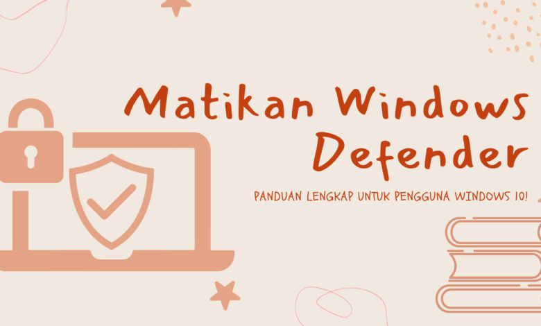 Matikan Windows Defender
